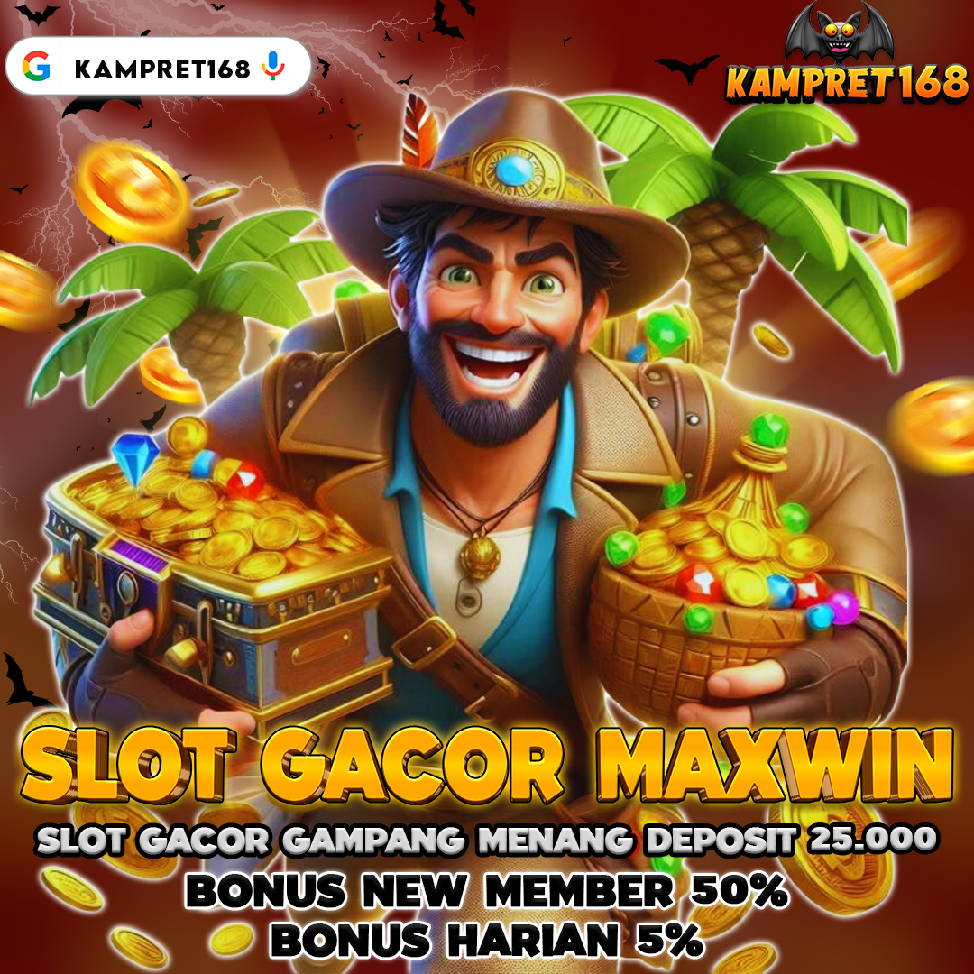 KAMPRET168 @ Link Slot Maxwin Gacor Gampang Menang Hari Ini Deposit 25.000